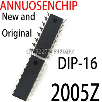 10ШТ новых и оригинальных DIP-16 2005Z