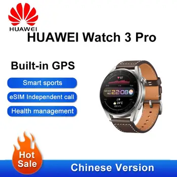 2021 Новые 48-миллиметровые умные часы HUAWEI WATCH 3 Pro eSIM с независимым вызовом, пульсометром, смарт-часами, GPS-часами для мониторинга состояния здоровья