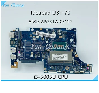 5B20J33165 Материнская плата AIVS3/AIVE3 LA-C311P для ноутбука Lenovo IdeaPad U31-70 с процессором I3-5005U DDR3 100% Полностью протестирована