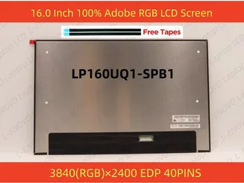 LP160UQ1-SPB1 FRU 5D10V82381 P/N SD10Z34915 16,0 дюймовый ЖК-экран IPS панель LaptopDisplay 4K UHD 3840x2400 60 Гц EDP 40 контактов 60 Гц