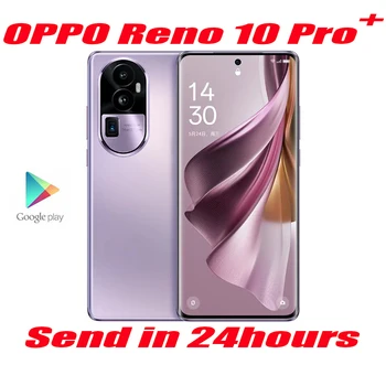 OPPO Reno 10 Pro + Plus 5G Мобильный телефон 6,74-дюймовый AMOLED Snapdragon8 + Gen 1 100 Вт SuperVOOC 4700 мАч Аккумулятор NFC 50-Мегапиксельная Камера