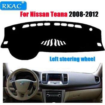 RKAC Коврик для приборной панели автомобиля Nissan Teana 2008-2012 годов выпуска, накладка на левое рулевое колесо, коврик для приборной панели, аксессуары для приборной панели
