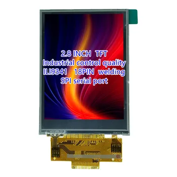 SPI 2,8 дюймовый TFT жкдисплей сенсорная панель 18 контактный как минимум нужен экран ввода вывода 9 ILI9341 привод 262K полноцветный Сварной шов Продается Очень широко