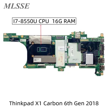 Восстановленная Материнская плата для ноутбука Lenovo Thinkpad X1 Carbon 6th Gen 2018 с процессором I7-8550U 16G RAM NM-B481 01YR210 100% Протестирована