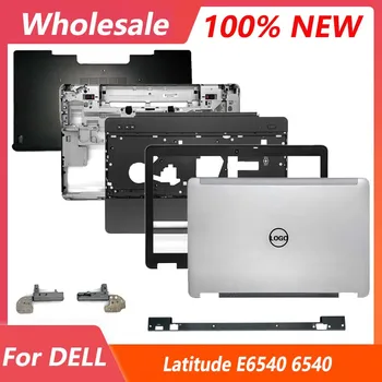 Новый Корпус Ноутбука Dell Latitude E6540 6540 ЖК-Экран Задняя Крышка Передняя Рамка Подставка Для Рук Нижний Корпус Дверная Крышка Панели Петель