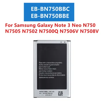 Оригинальный Аккумулятор EB-BN750BBC EB-BN750BBE 3100mAh Для Samsung Galaxy Note 3 Neo N750 N7505 N7502 N7500Q N7506V N7508V E510