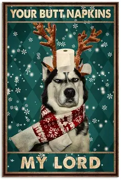 Собака Хаски Рождественские салфетки для твоей задницы, Милорд, Плакат без рамки, декор стен, Металлическая жестяная вывеска, Домашняя кухня, ретро-украшение бара