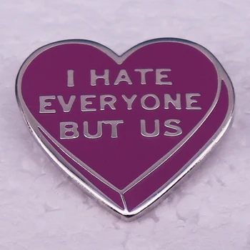 Я ненавижу всех, кроме нас, Эмалированная булавка, Значок для пары, влюбленных, Подарки на День Святого Валентина